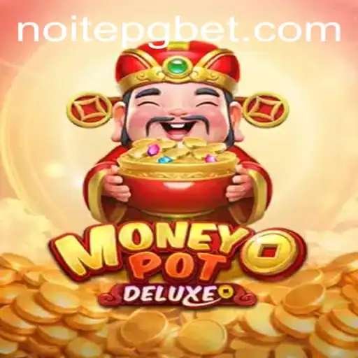Descubra o Universo do Jogo: MoneyPotDELUXE e a Aventura Noturna 'NOITE PG'