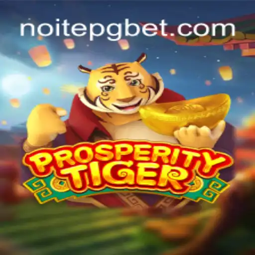Descubra o Fascinante Jogo ProsperityTiger na NOITE PG
